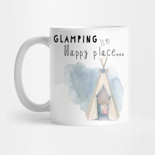 Glamping is my happy place Mug